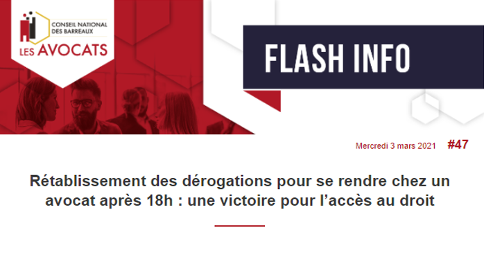 Flash Info -  Rétablissement des dérogations pour se rendre chez un avocat après 18h : une victoire pour l’accès au droit